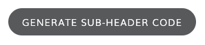 Generate Sub-Header Code button